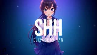 Nightcore - Shh [Elizabeth Tan]