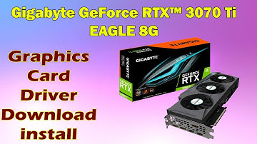 Download & Install GeForce RTX 3070 Ti EAGLE 8G Driver (Windows 10/11)