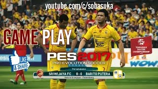SRIWIJAYA FC VS BARITO PUTERA PES 2017