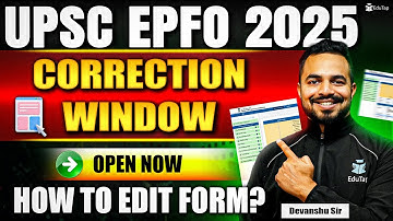 UPSC EPFO Correction Window 2025 | UPSC EPFO Form Fill Up 2025 | EPFO Form Filling Process 2025