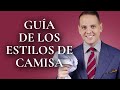 Camisas de vestir masculinas (cómo elegir ajuste, cuello, puños y aletilla a la perfección)