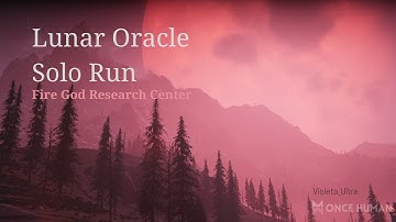 Once Human: Lunar Oracle WoW Solo Run