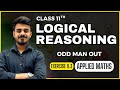 Odd Man Out| Logical Reasoning| Exercise 8.3| Class 11th| Applied Maths| CBSE 2025-26