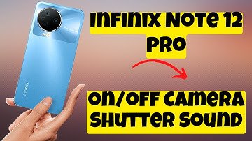 Infinix Note 12 Pro Camera Shutter Sound on/off