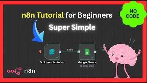 Beginner n8n Tutorial | Feed Data into Google Sheets from n8n Form | Step-by-Step Automation