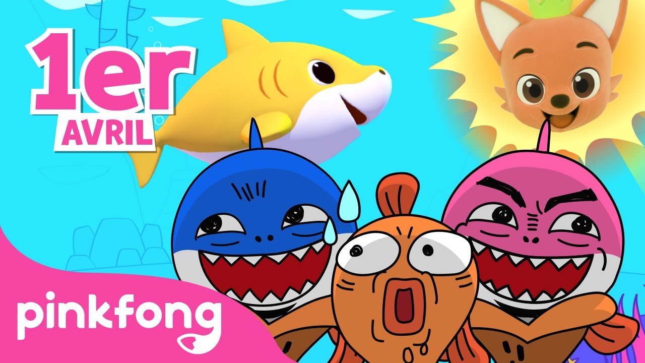 Joyeux Poisson d'Avril 🤪 | Baby Shark en français | +Comptines | Pinkfong ! Chansons pour Enfan