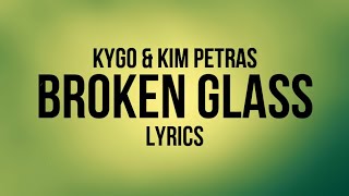 Broken Glass - Kygo & Kim Petras | LYRICS 😋