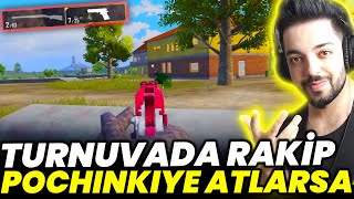 TURNUVADA RAKİPLER POCHINKIYE İNERSE !! PUBG Mobile