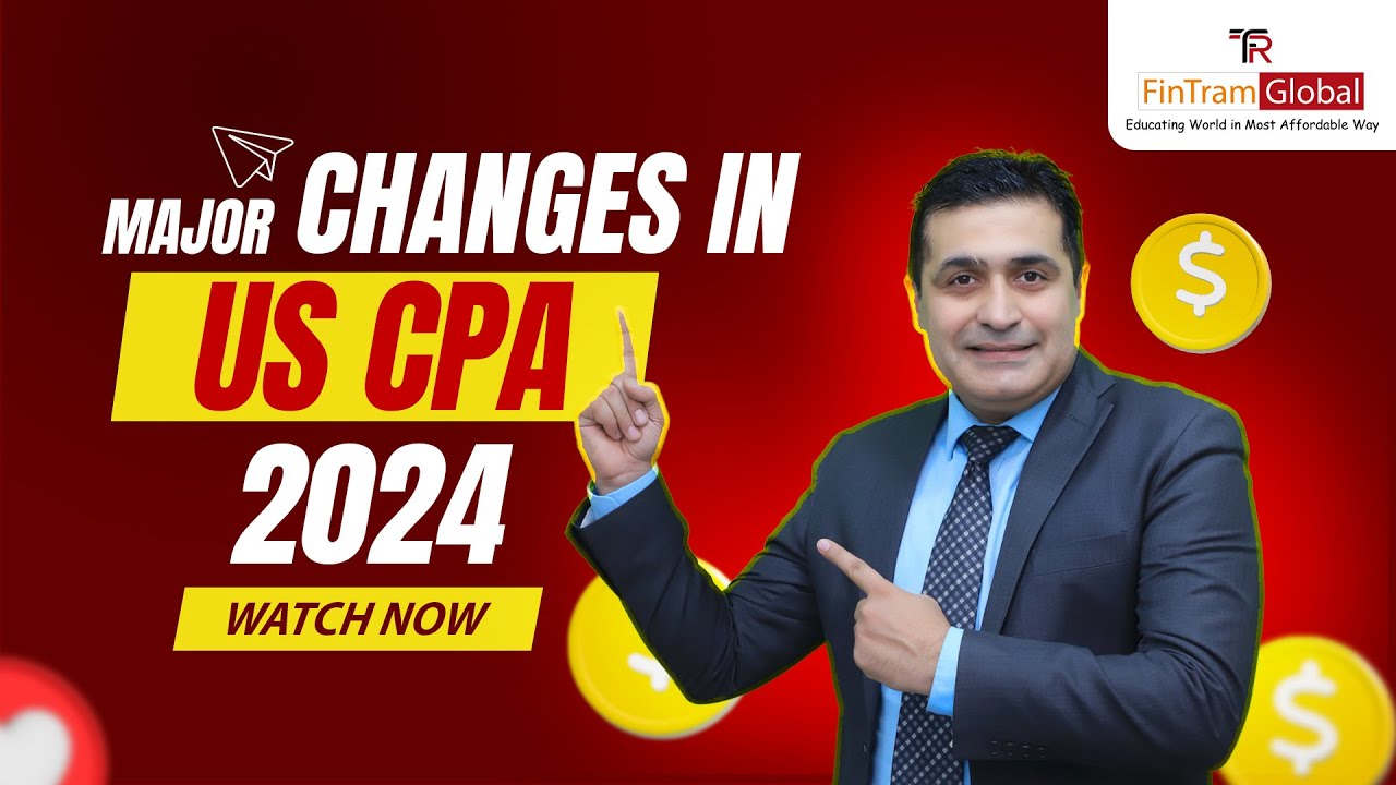 🔴 US CPA is evolving in 2024 Major Changes in US CPA 2024 2024 US