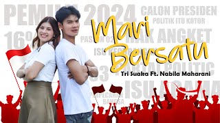 Mari Bersatu - Tri Suaka Ft. Nabila Maharani (Official Music Video)