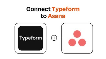 How to Connect Typeform to Asana - Easy Integration