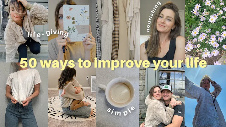 50 Ways to Improve Your Life | life-changing + mot...