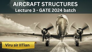 Aircraft structures lecture 3 | GATE AEROSPACE 2024 batch