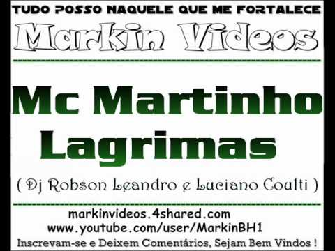 Mc Martinho - Lagrimas (DJ Robson Leandro e Lucian...