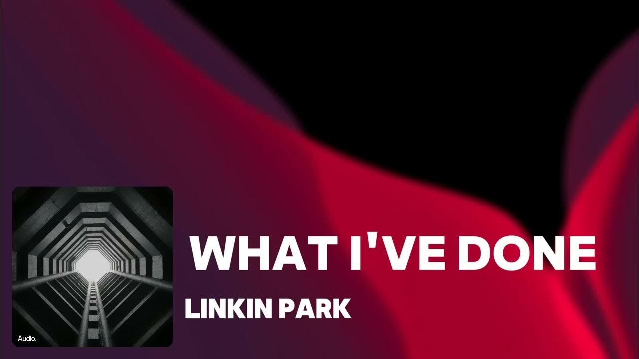 Linkin Park What I've Done 1 Hour Linkin park - what I've done - YouTube