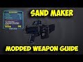 Borderlands 2 - Sand Maker | Modded Baby Maker (Modded Weapon Guide)