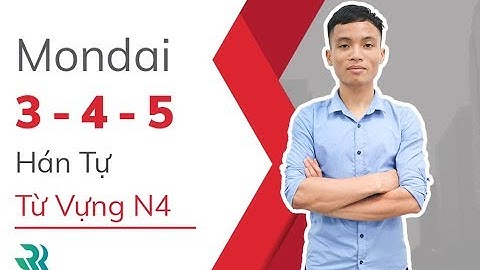 #4/4 DỰ ĐOÁN ĐỀ N4 - HÁN TỰ TỪ VỰNG - JLPT 7/2018 - CHỈ CÓ TẠI RIKI NIHONGO