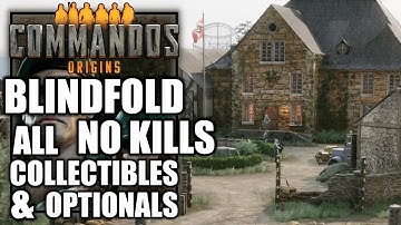 Commandos Origins – Operation Blindfold - All Collectibles & Optional Objectives - Soldier NO KILLS
