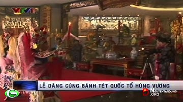 Lễ dâng cúng bánh tét Quốc tổ Hùng Vương