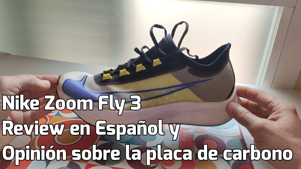 Nike Zoom Fly 3. Review en Español y opinión sobre las zapatillas con placa  de carbono. - YouTube
