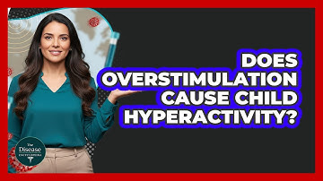 Does Overstimulation Cause Child Hyperactivity?