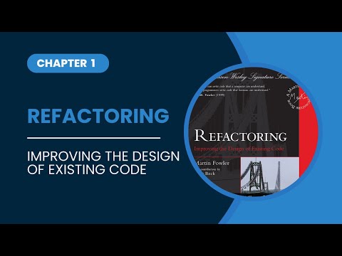 Refactoring: Improving the Design of Existing Code - #1
