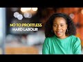 No To Profitless Hard Labour