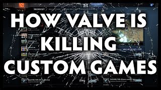 How Valve Is Killing Dota Custom Games