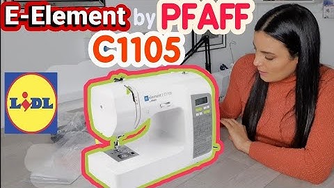 Unboxing & test E-Element C1105 by @PFAFFNorthAmerica machine à coudre chez @lidlfrance 🙄🤐