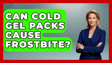 Can Cold Gel Packs Cause Frostbite? - Everyday Fitness Hacks
