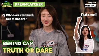 (ENG) Truth or Dare I 드림캐쳐 I DREAMCATCHER I IDOLPicknic I 아이돌Pick크닉