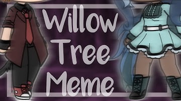 [Gacha Life] || Willow Tree Meme (OC backstory)( New OC’s)(Read Desc.) #GGT2