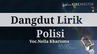 Polisi - Lirik [Nella Kharisma]