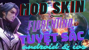 Crush Mod | Hướng dẫn mod skin Florentino tuyệt sắc full hiệu ứng cực đẹp