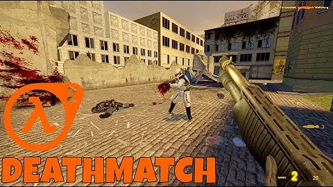 Half-Life 2: Deathmatch Gameplay 2022 Custom Map