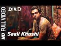 Saali khushi full  dev d  abhay deol kalki koechlin  amit trivedi  tseries