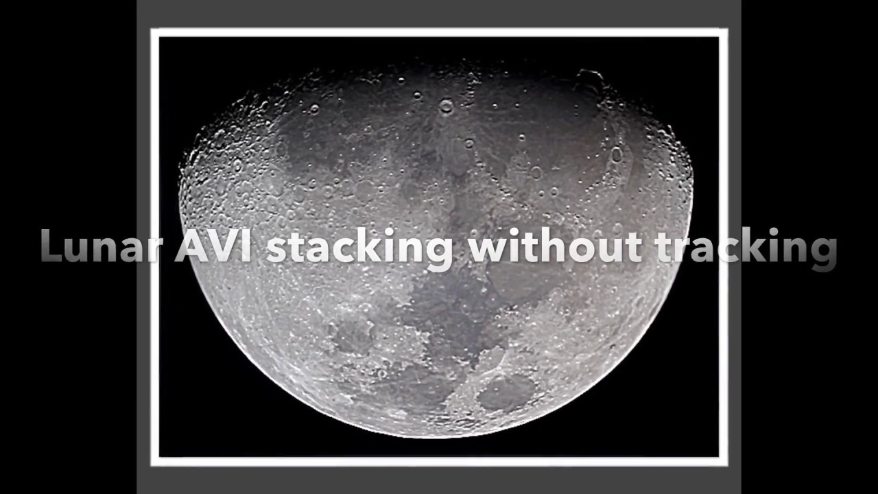Lunar avi stacking without tracking
