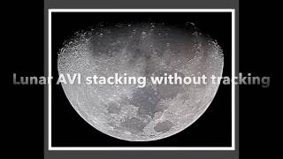 Lunar avi stacking without tracking