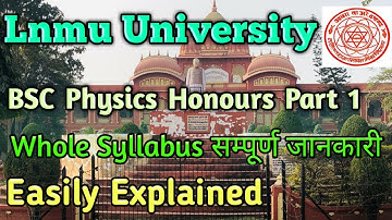 🔴Lnmu Bsc Physics Honours(Part 1) Syllabus||Lnmu Physics Syllabus
