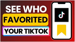 Hoe je kunt zien wie jouw TikTok-video als favoriet heeft gemarkeerd in 2025