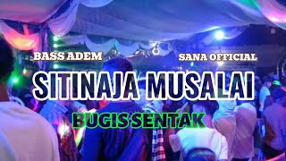 PARTY SENTAK🌴2025_BUGIS SITINAJA MUSALAI-BASS ADEM-(SANA OFFICIAL)