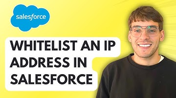 How to Whitelist an IP Address in Salesforce [2025 Guide]