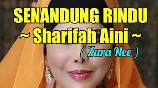 SENANDUNG RINDU ~ Sharifah Aini