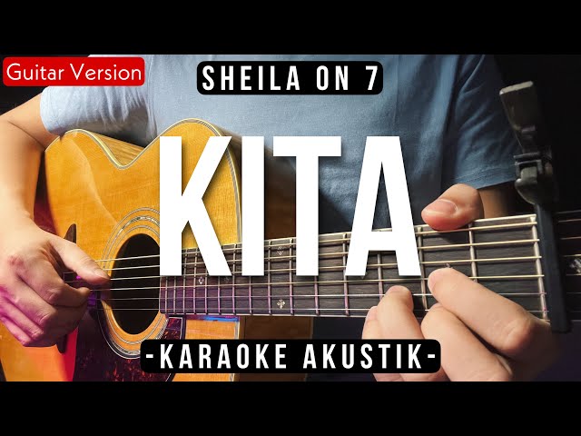 Kita (Karaoke Akustik) - Sheila On 7 (Versi The Macarons Project) class=