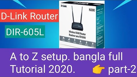 D-Link  DIR-605L Wireless Router Full Setup.  New bangla tutorial 2020. 👉part-2