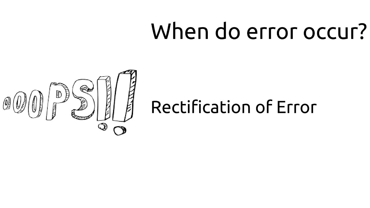 When Do Accounting Error Occur Rectification Of Error CA CPT CS when-do-accounting-error-occur-rectification-of-error-ca-cpt-cs