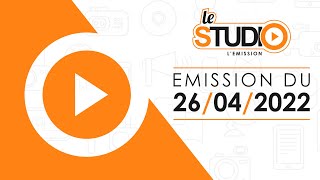 Le Studio l'émission - 26/04/2022