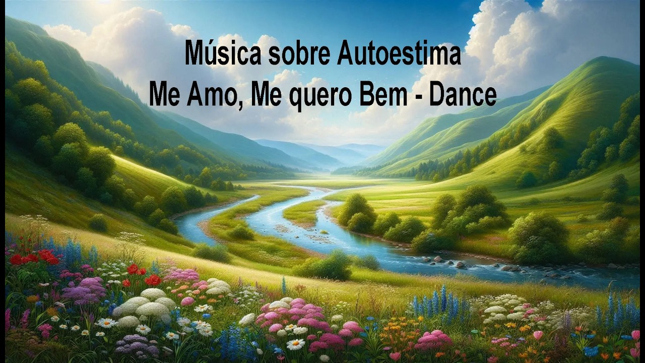 Me Amo, Me quero Bem - Música sobre Autoestima de Dance