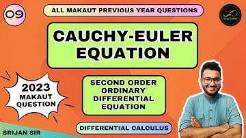 09 | Cauchy Euler Equation | 2nd Order Differential Equation | Differential Calculus | Makaut