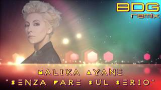 Video thumbnail of "MALIKA AYANE - SENZA FARE SUL SERIO  [BDG Unofficial Deep House Remix]"